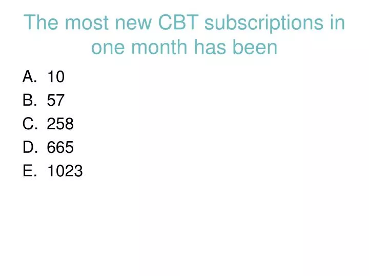 the most new cbt subscriptions in one month has been