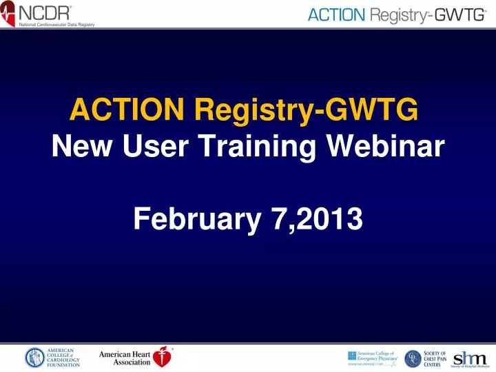 action registry gwtg new user training webinar february 7 2013