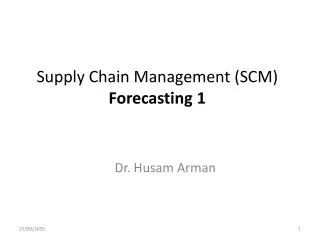 Supply Chain Management (SCM) Forecasting 1