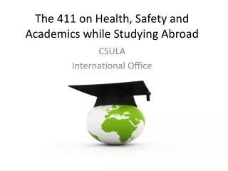The 411 on Health, Safety and Academics while Studying Abroad