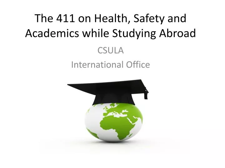 the 411 on health safety and academics while studying abroad