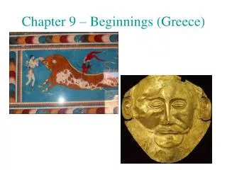 Chapter 9 – Beginnings (Greece)