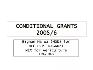 CONDITIONAL GRANTS 2005/6