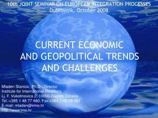 CURRENT ECONOMIC AND GEOPOLITICAL TREND S AND CHALLENGES