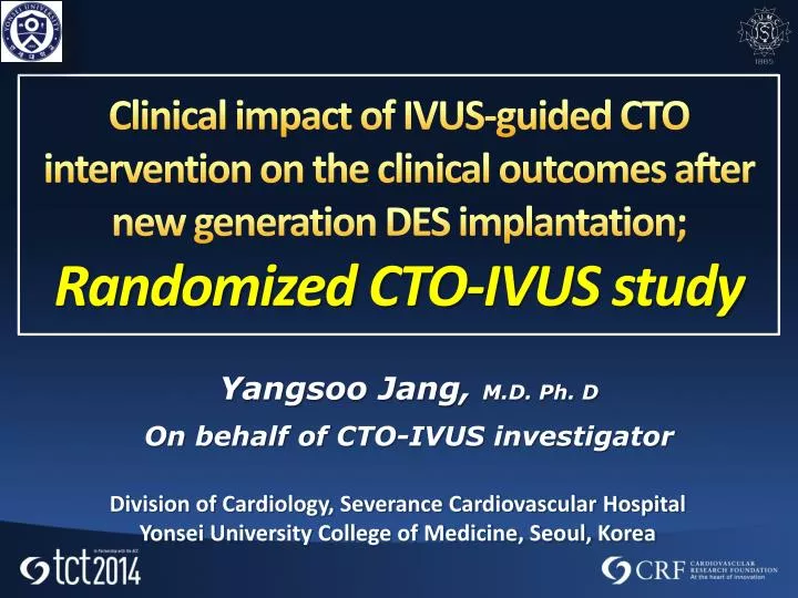 yangsoo jang m d ph d on behalf of cto ivus investigator