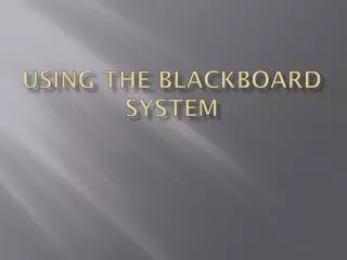 Using the Blackboard system