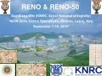 RENO &amp; RENO-50