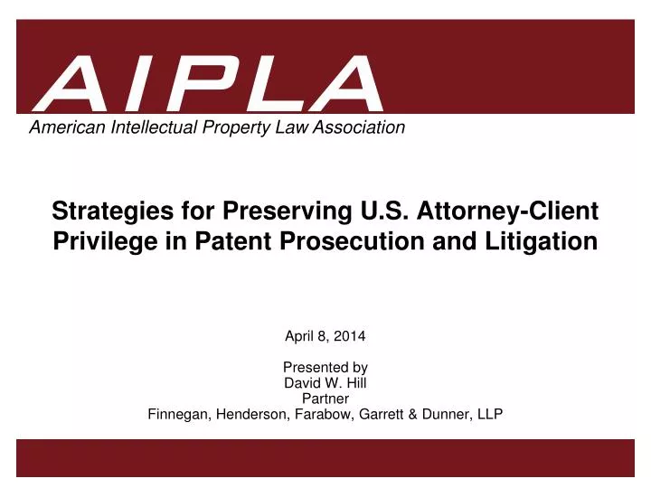 strategies for preserving u s attorney client privilege in patent prosecution and litigation