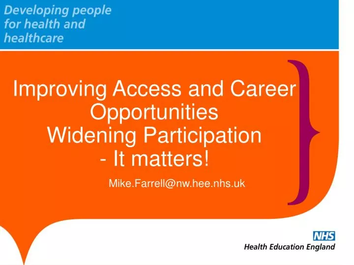 improving access and career opportunities widening participation it matters