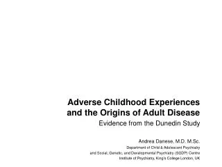 Adverse Childhood Experiences and the Origins of Adult Disease Evidence from the Dunedin Study