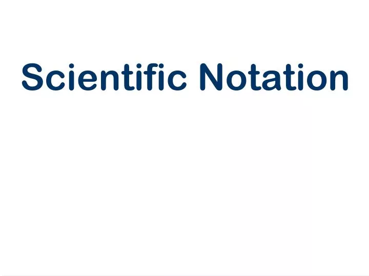 scientific notation