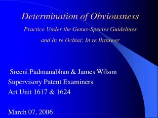 Determination of Obviousness Practice Under the Genus-Species Guidelines