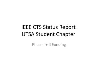 IEEE CTS Status Report UTSA Student Chapter