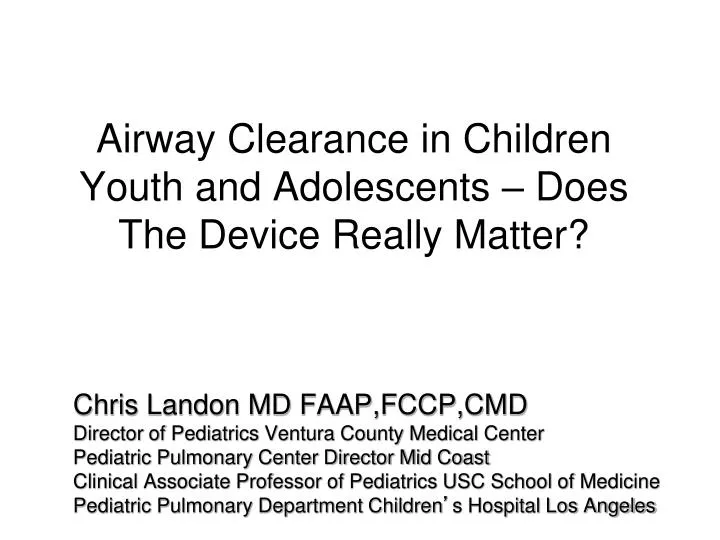 airway clearance in children youth and adolescents does the device really matter