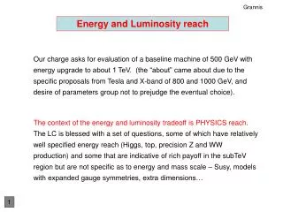 Energy and Luminosity reach