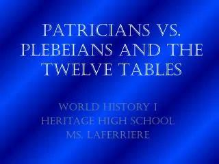 Patricians vs. Plebeians and the Twelve Tables