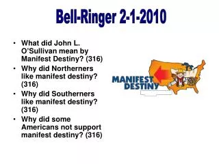 What did John L. O’Sullivan mean by Manifest Destiny? (316)