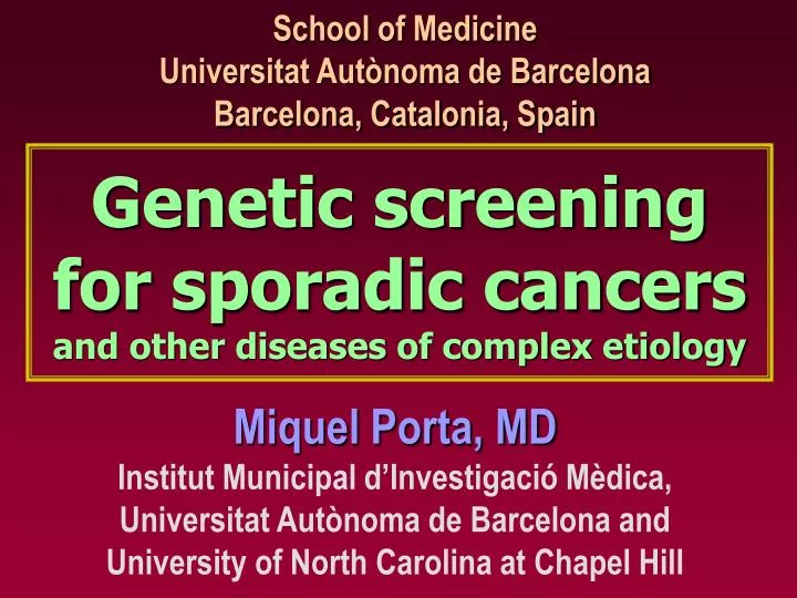 genetic screening for sporadic cancers and other diseases of complex etiology