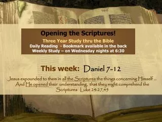 Opening the Scriptures! Three Year Study thru the Bible