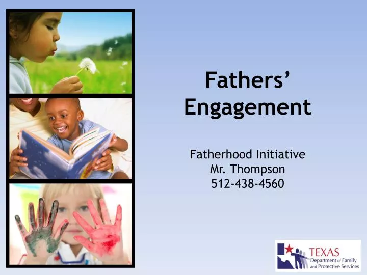 fathers engagement fatherhood initiative mr thompson 512 438 4560