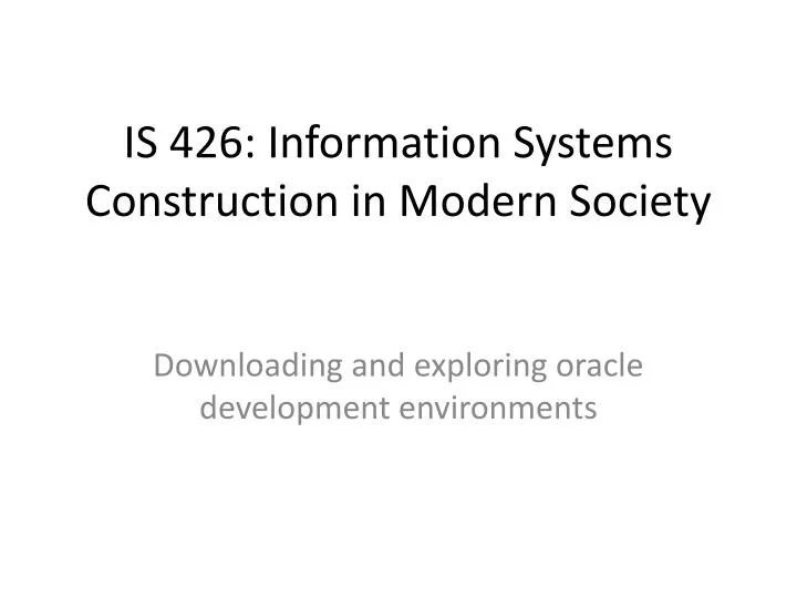 is 426 information systems construction in modern society