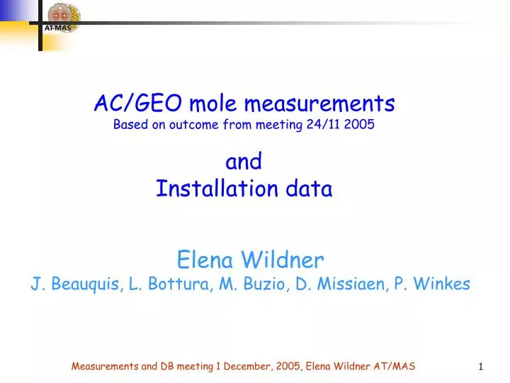 ac geo mole measurements based on outcome from meeting 24 11 2005 and installation data