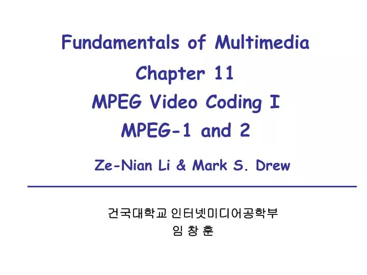 fundamentals of multimedia chapter 11 mpeg video coding i mpeg 1 and 2