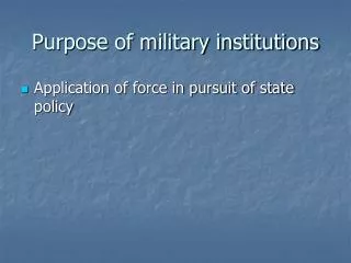 Purpose of military institutions