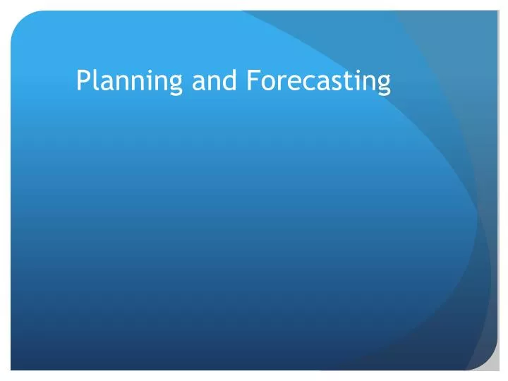 planning and forecasting