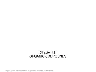 Chapter 19: ORGANIC COMPOUNDS