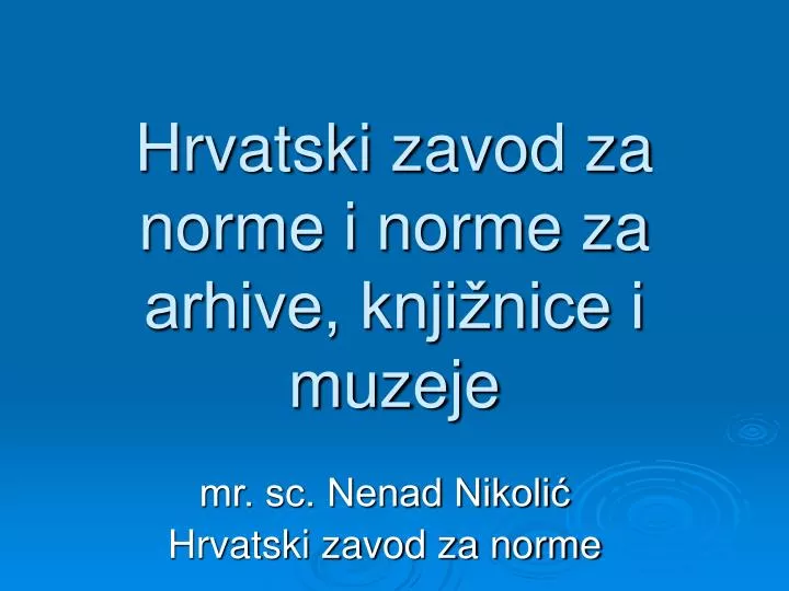 hrvatski zavod za norme i norme za arhive knji nice i muzeje