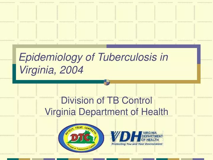 epidemiology of tuberculosis in virginia 2004