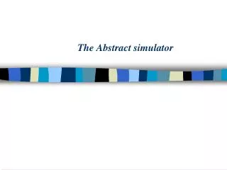 The Abstract simulator