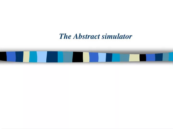 the abstract simulator