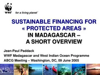 SUSTAINABLE FINANCING FOR « PROTECTED AREAS » IN MADAGASCAR – A SHORT OVERVIEW