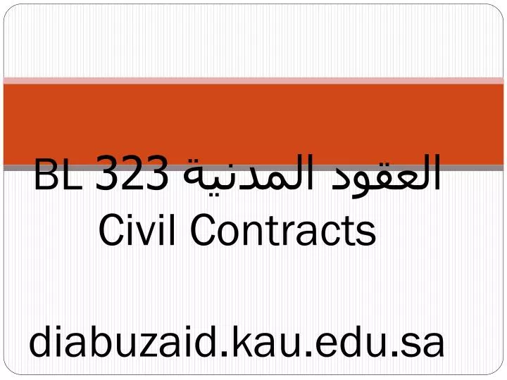 bl 323 civil contracts diabuzaid kau edu sa