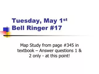 Tuesday, May 1 st Bell Ringer #17