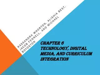 Chapter 6 Technology, Digital Media, and Curriculum Integration