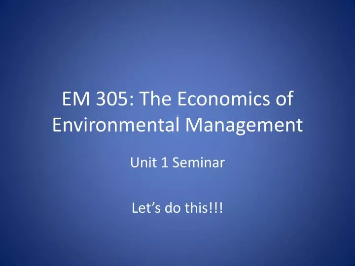 em 305 the economics of environmental management