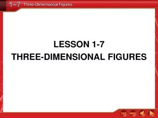 LESSON 1-7 THREE-DIMENSIONAL FIGURES