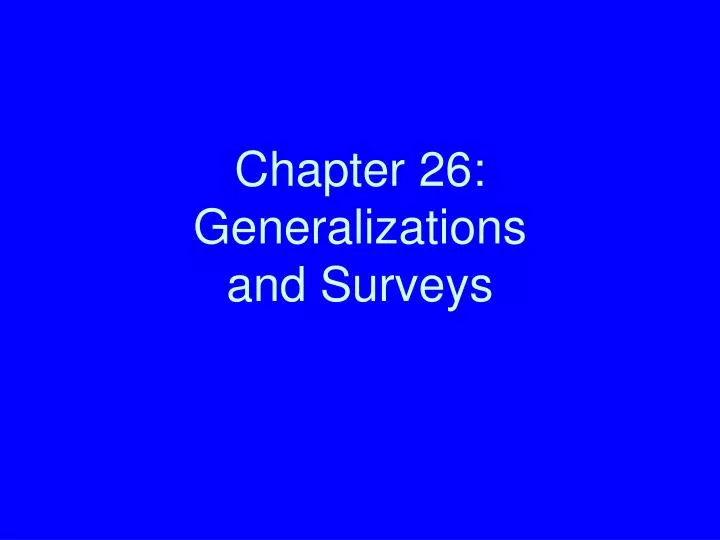 chapter 26 generalizations and surveys