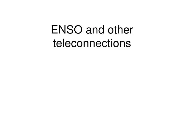 enso and other teleconnections