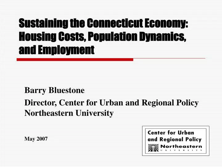 sustaining the connecticut economy housing costs population dynamics and employment