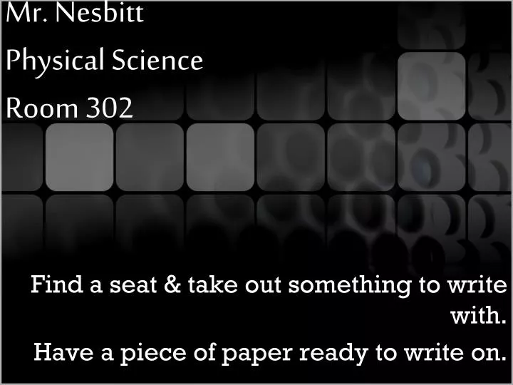 mr nesbitt physical science room 302