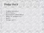 Friday Oct 8 - slide 1
