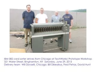IBM 082 card sorter arrives from Chicago at TechWorks! Prototype Workshop