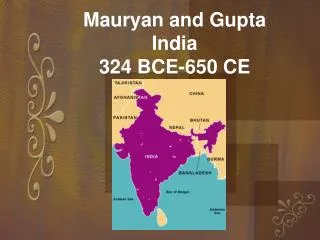 Mauryan and Gupta India 324 BCE-650 CE