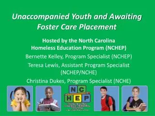 Unaccompanied Youth and Awaiting Foster Care Placement