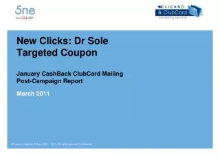 New Clicks: Dr Sole Targeted Coupon January CashBack ClubCard Mailing Post-Campaign Report