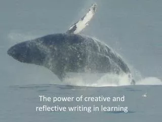 The power of creative and reflective writing in learning